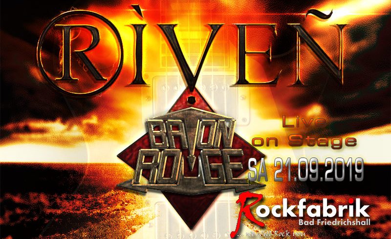 RIVEN & Baton Rouge live am 21.09.2019 in der Rockfabrik Bad Friedrichshall